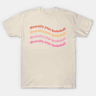 Diversify your bookshelf T-Shirt